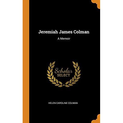 Jeremiah James Colman: A Memoir