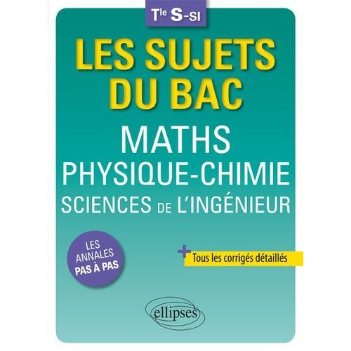 Maths Physique-Chimie Sciences De L'ingénieur Tle S-Si