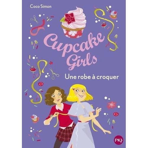 Cupcake Girls Tome 22 - Une Robe À Croquer