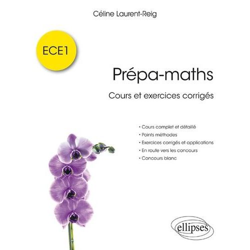 Prépa-Maths - Cours Et Exercices Corrigés Ece1