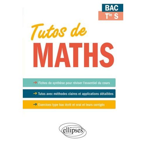 Mathématiques Bac Tle S Tutos De Maths - Fiches De Synthèse - Exercices Type Bac
