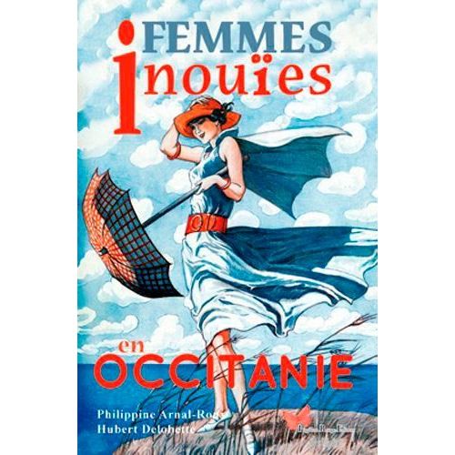 Femmes Inouïes En Occitanie