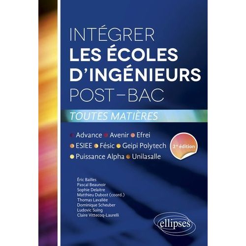 Intégrer Les Écoles D'ingénieurs Post-Bac - Avenir, Puissance Alpa, Fésic, Geipi Polytechnique, Esiee, Advance, Efrei, Unilasalle