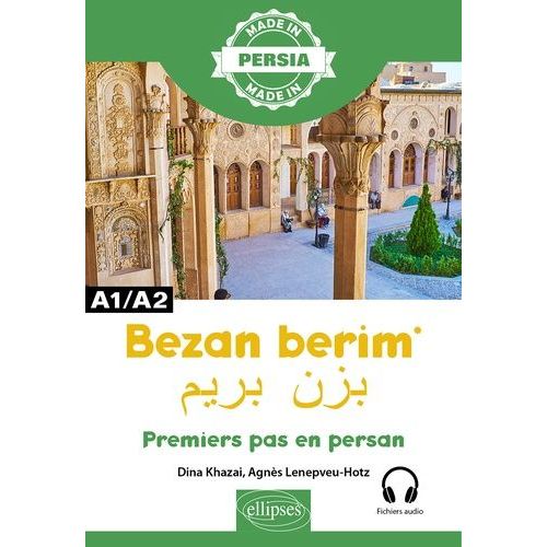 Bezan Berim - Premiers Pas En Persan A1/A2