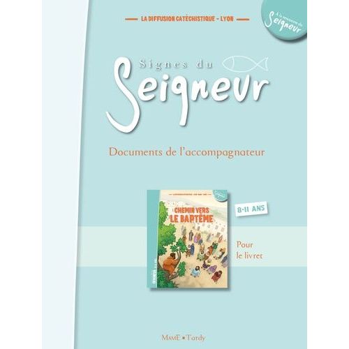 Signes Du Seigneur - Document De L'accompagnateur