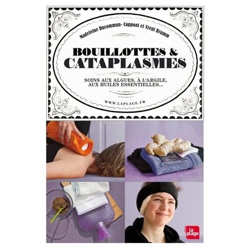 Bouillottes & Cataplasmes - Soins Aux Algues, À L'argile, Aux Huiles Essentielles