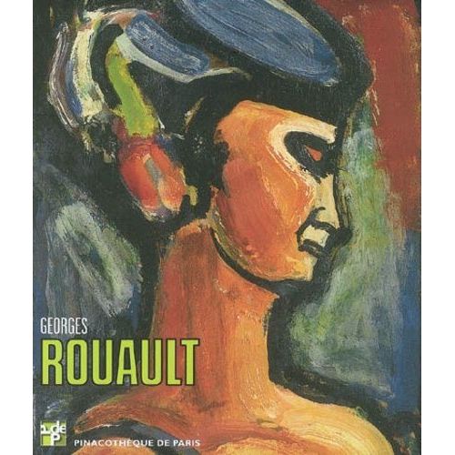 Georges Rouault - Les Chefs-D'oeuvre De La Collection Idemitsu Catalogue De L'exposition