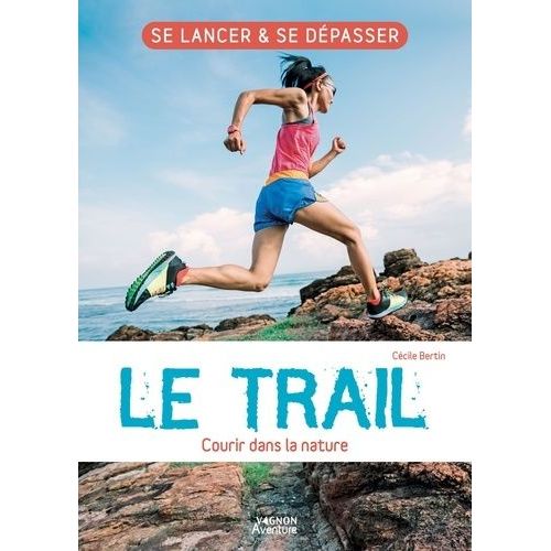 Le Trail - Courir Dans La Nature