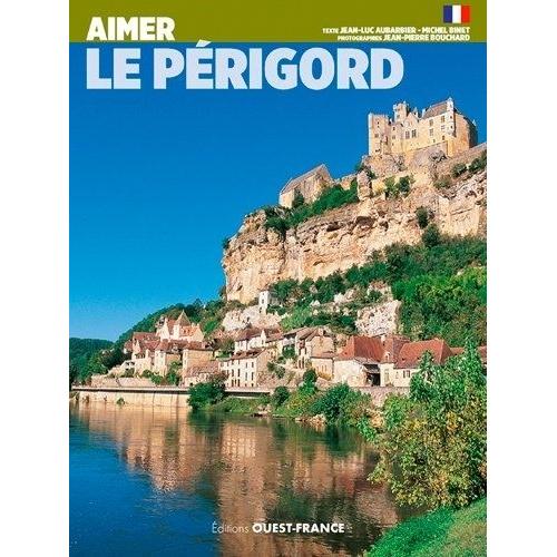 Aimer Le Périgord