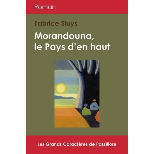 Morandouna, Le Pays D'en Haut