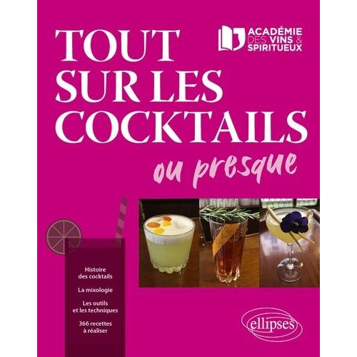 Tout Sur Les Cocktails Ou Presque