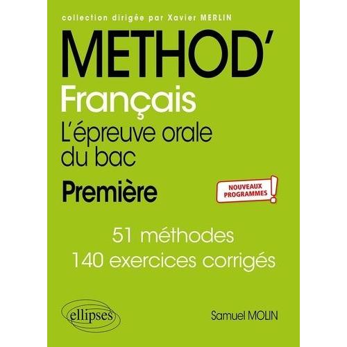 Français Première L'épreuve Orale Du Bac - 51 Méthodes, 140 Exercices Corrigés