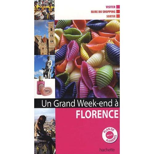 Un Grand Week-End À Florence