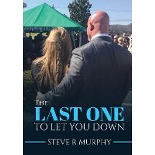 The Last One To Let You Down