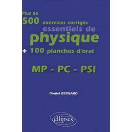 Plus De 500 Exercices Corrigés Essentiels De Physique + 100 Planches D'oral - Mp-Pc-Psi