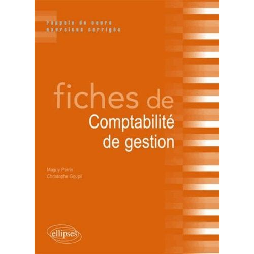 Fiches De Comptabilité De Gestion - Rappels De Cours Et Exercices Corrigés