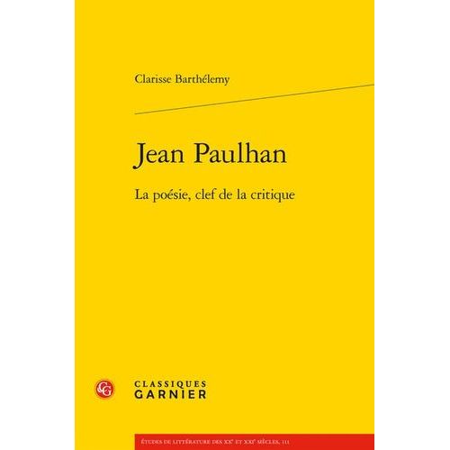 Jean Paulhan - La Poésie, Clef De La Critique