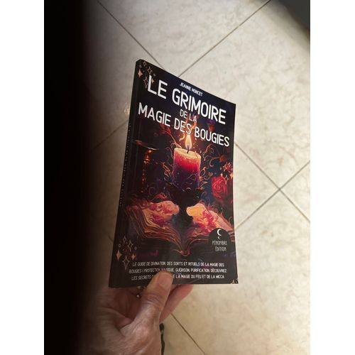Le Grimoire De La Magie Des Bougies Le Guide De Divination Des Sorts Et Rituels De La Magie Des Bougies Protection Magique Guerison Purification Secrets De Sorciere De La Magie Du Feu Et De La Wicca