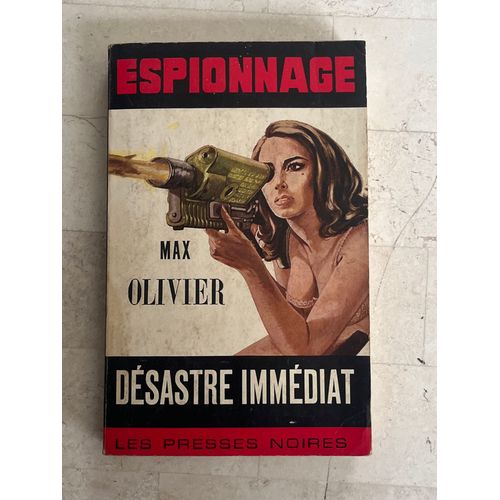 Désastre Immédiat, De Max Olivier 