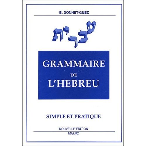 Grammaire De L'hébreu Simple Et Pratique