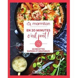 En 20 Minutes C'est Prêt ! - 60 Recettes Rapides Et Inratables