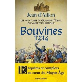 Les Aventures De Guilhem D'ussel, Chevalier Troubadour - Bouvines, 1214
