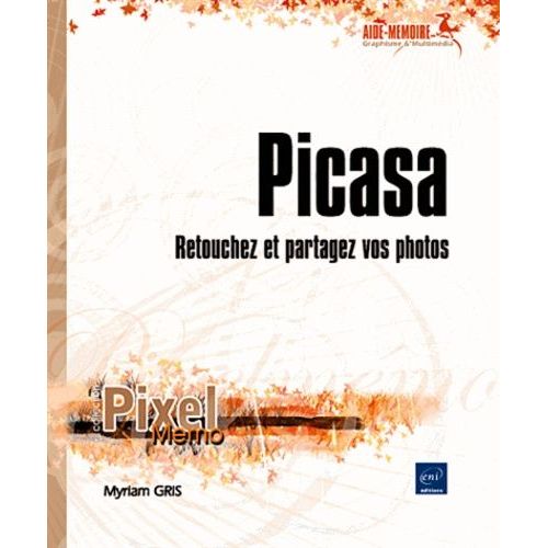 Picasa - Retouchez Et Partagez Vos Photos