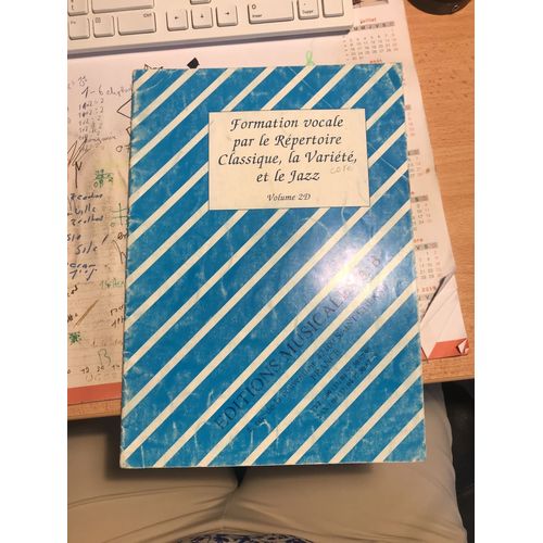 Formation Vocale Par Le Repertoire Classique, La Variete, Et Le Jazz. Volume 2d