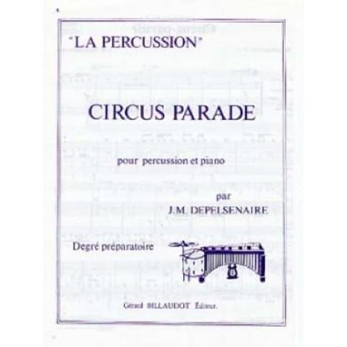 Circus Parade Pour Percussion Et Piano Degré Préparatoire