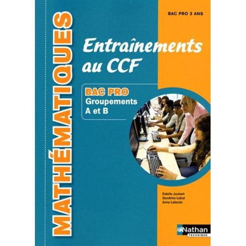 Mathématiques Entraînements Au Ccf Bac Pro Groupements A Et B