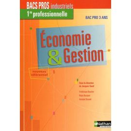 Economie & Gestion 1e Bacs Pros Industriels 3 Ans