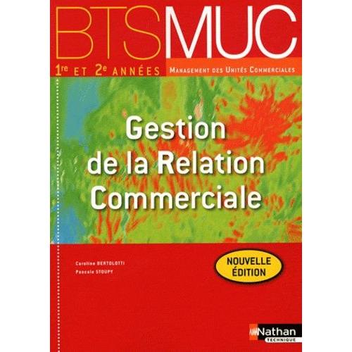 Gestion De La Relation Commerciale Bts Muc 1re Et 2e Années