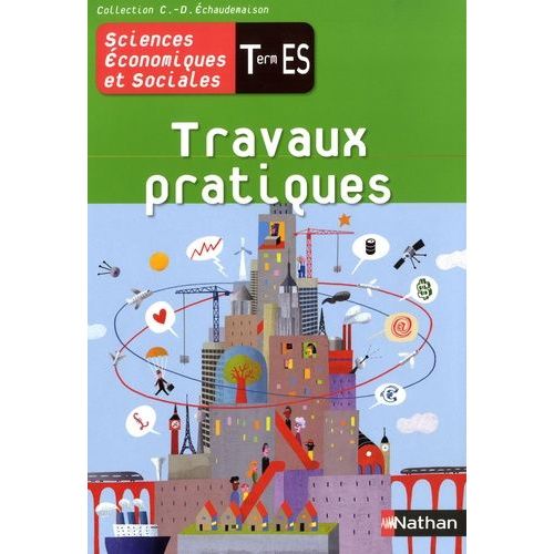 Sciences Économiques Et Sociales Tle Es - Travaux Pratiques