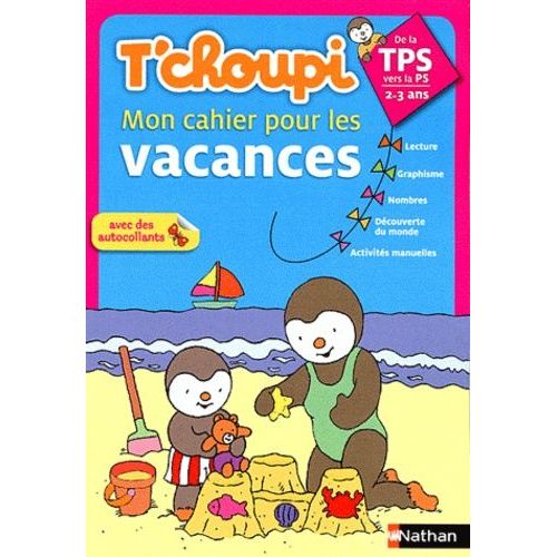 T'choupi Mon Cahier De Vacances De La Toute Petite Section À La Petite Section - 2-3 Ans