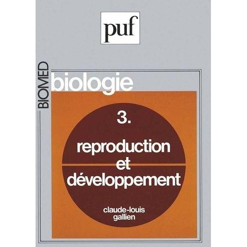 Biologie - Tome 3, Reproduction Et Développement