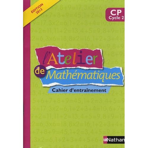 L'atelier De Mathématiques Cp Cycle 2 - Cahier D'entraînement
