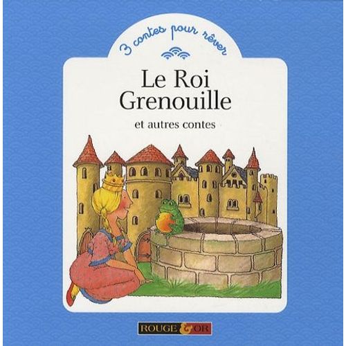 Le Roi Grenouille Et Autres Contes