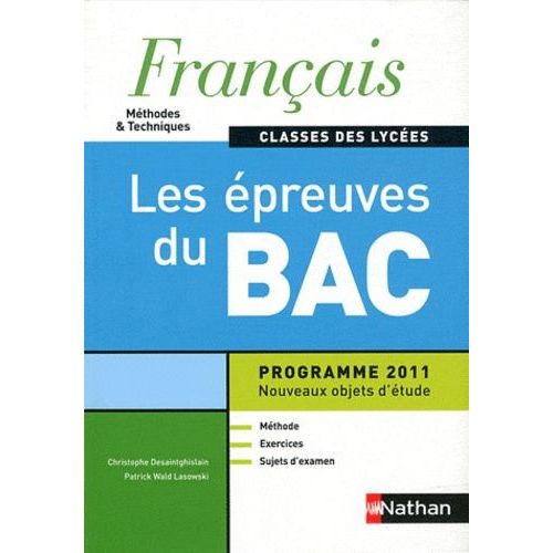 Français Classes Des Lycées Méthodes & Techniques - Les Épreuves Du Bac, Programme 2011