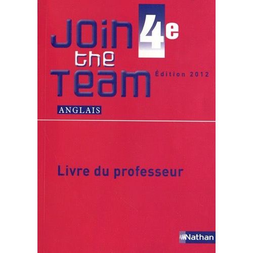 Anglais 4e Join The Team - Livre Du Professeur