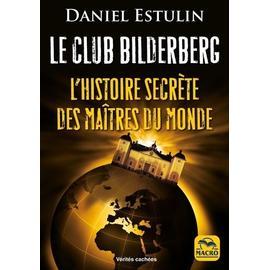 Le Club Bilderberg neuf et occasion - Achat pas cher | Rakuten