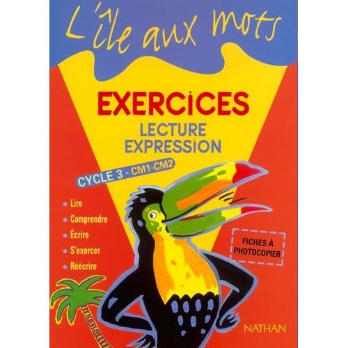 L'île Aux Mots Cm1-Cm2 - Exercices Lecture Expression