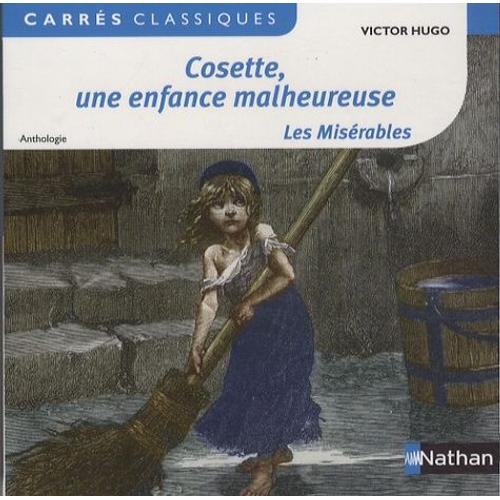 Cosette, Une Enfance Malheureuse - Les Misérables