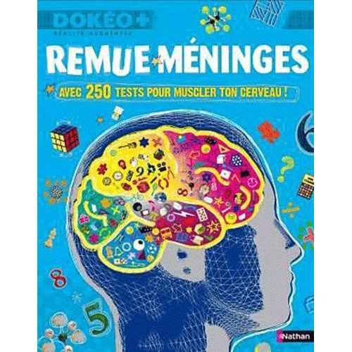Remue-Méninges Avec 250 Tests Pour Muscler Ton Cerveau !