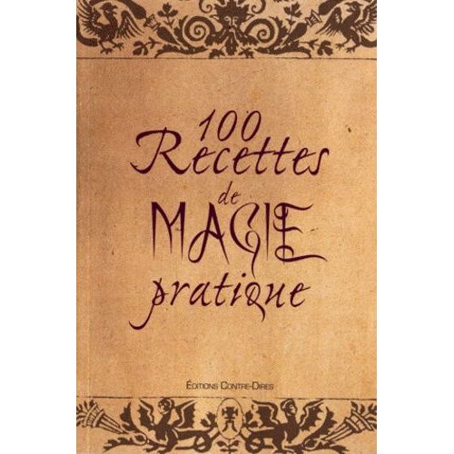 100 Recettes De Magie Pratique