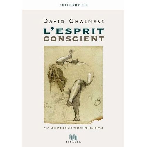 L'esprit Conscient - A La Recherche D'une Théorie Fondamentale