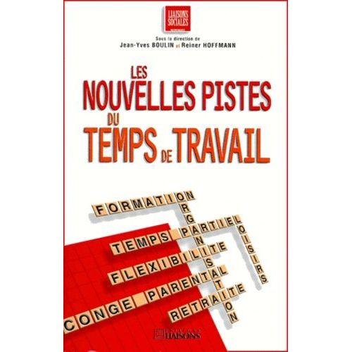 Les Nouvelles Pistes Du Temps De Travail
