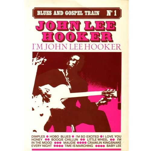 Blues And Gospel Train No1 - I'm John Lee Hooker