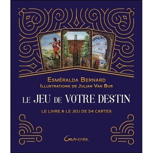 Le Jeu De Votre Destin - Le Livre Et Le Jeu De 54 Cartes