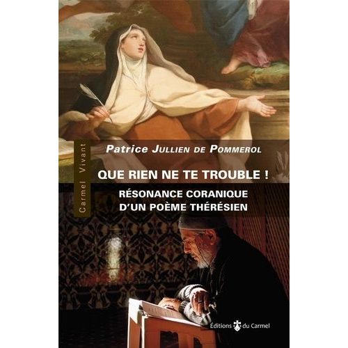 Résonances Coraniques D'un Poème Thérèsien - Pour Une Clarification Du Dialogue Islamo-Chrétien