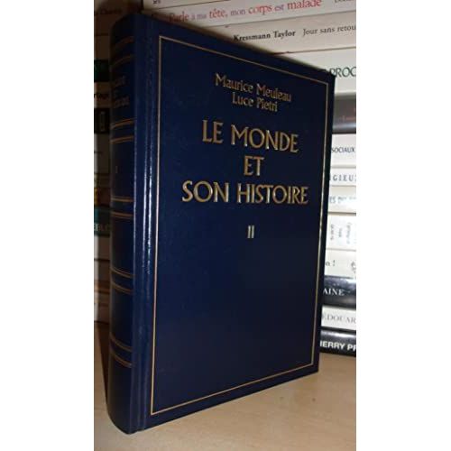 Le Monde Et Son Histoire - Tome 2: De La Fin Du Moyen-Age Et Les Débuts Du Monde Moderne, Du Xiiie Siècle Au Xviie Siècle